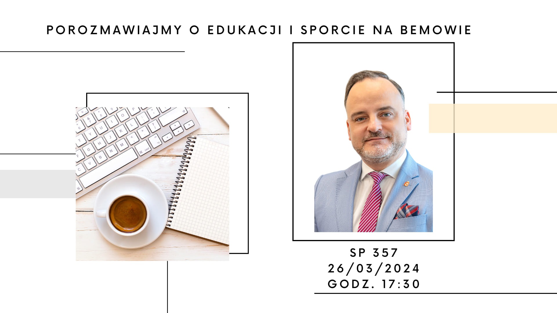 Spotkanie z Maciejem Wójtowiczem - Zastępcą Burmistrza Dzielnicy Bemowo - Obrazek 1