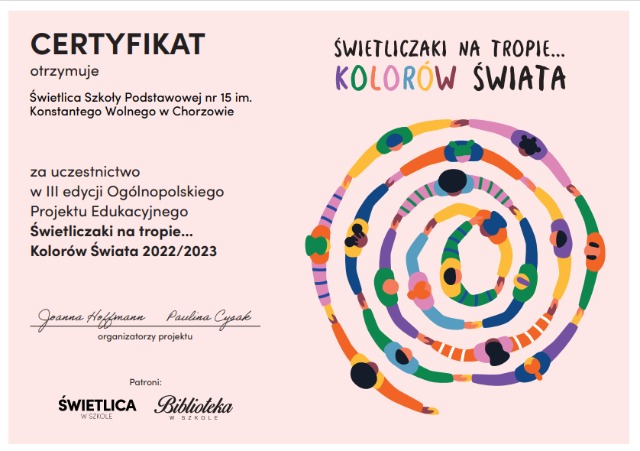 Certyfikat udziału w III edycji Ogólnopolskiego Projektu Edukacyjnego Świetliczaki na tropie... kolorów świata.