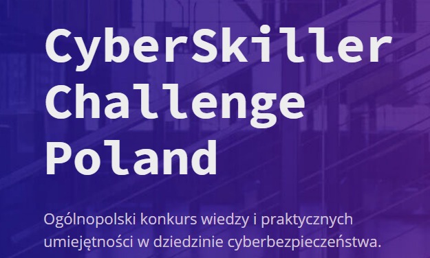 Konkurs z cyberbezpieczeństwa - CyberSkiller Challenge Poland - Obrazek 1
